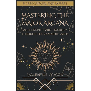Mastering the Major Arcana: An in-Depth Tarot Journey through the 22 Major Cards