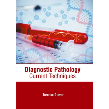 Diagnostic Pathology: Current Techniques