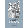Kant's Reason: The Unity of Reason and the Limits of Comprehension in Kant