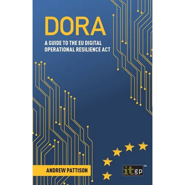Dora: A guide to the EU digital operational resilience act