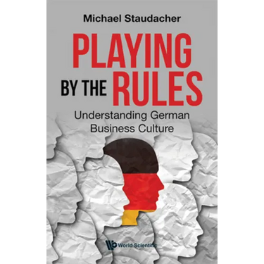 Playing by the Rules: Understanding German Business Culture