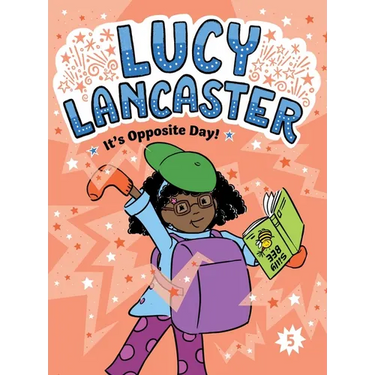 Lucy Lancaster It's Opposite Day!