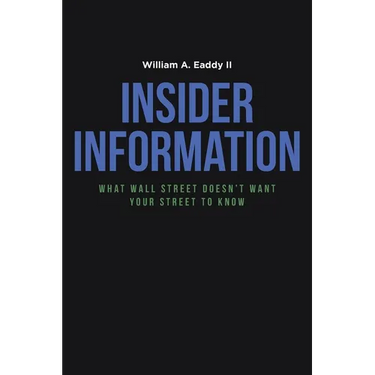 Insider Information: What Wall Street Doesn't Want Your Street to Know