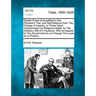 Marital Power Exemplified in Mrs. Packard's Trial, and Self-Defence from the Charge of Insanity; Or Three Years' Imprisonment for Religious Belief, by