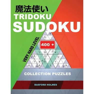 Tridoku Sudoku. Very hard level.: 400+ collection puzzles. Holmes presents a book for keeping the brain in excellent shape. (plus 250 sudoku and 250 p