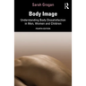 Body Image: Understanding Body Dissatisfaction in Men, Women and Children