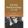Karmic Relationships 27-29: Correspondences between the Physical and the Spiritual