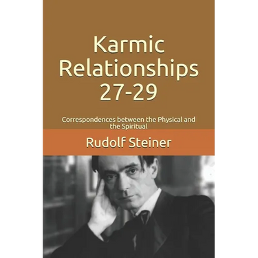 Karmic Relationships 27-29: Correspondences between the Physical and the Spiritual