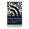 Website Building - How to Build your Own Website and Blog to Perfection!