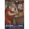 Jerome and the Jews: Innovative Supersessionism