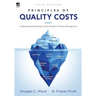 Principles of Quality Costs: Understanding the Strategic Implementation of Process Management