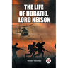 The Life of Horatio, Lord Nelson
