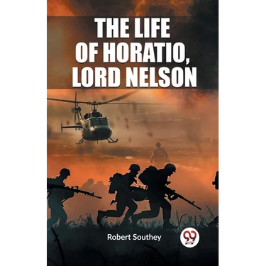 The Life of Horatio, Lord Nelson