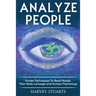 Analyze People: Learn How To Read People, Their Body Language And Personalilty Type. (Analyze People, Human Psycology, Speed Reading P
