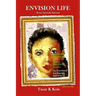 Envision Life-being optimally rational