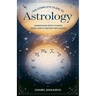 The Complete Guide to Astrology