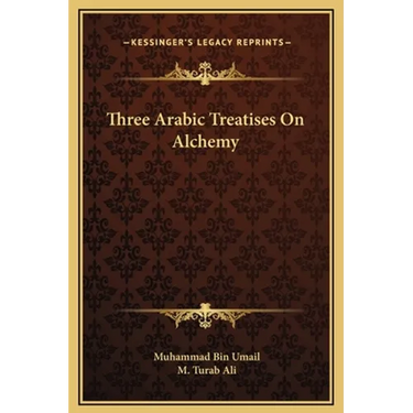 Three Arabic Treatises On Alchemy