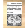 Telliamed: Or, Discourses Between an Indian Philosopher, and a French Missionary, on the Diminution of the Sea, the Formation of