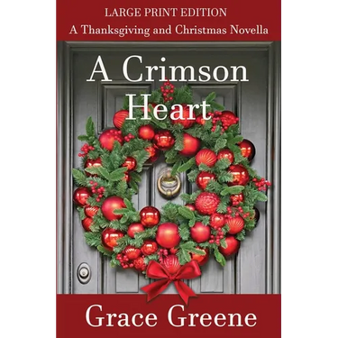 A Crimson Heart: A Thanksgiving and Christmas Novella