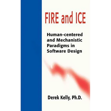 Fire and Ice: Human-Centered and Mechanistic Paradigms in Software Design