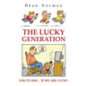 The Lucky Generation 1930 to 2030 if We are Lucky