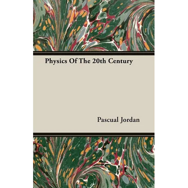 Physics Of The 20th Century