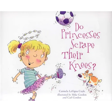 Do Princesses Scrape Their Knees?