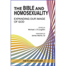 The Bible and Homosexuality: Expanding Our Image of God; The Outreach Guide