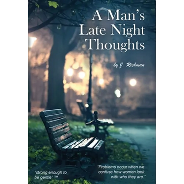 A Man's Late Night Thoughts