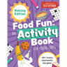 Food Fun an Activity Book for Young Chefs: Baking Edition: 60+ Recipes, Experiments, and Games