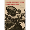 Color, Communism and Common Sense