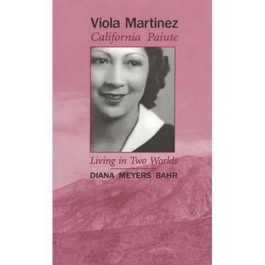 Viola Martinez, California Paiute: Living in Two Worlds