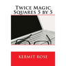 Twice Magic Squares 5 by 5