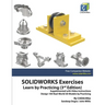 SOLIDWORKS Exercises - Learn by Practicing (3rd Edition): Supplemented with Video Instructions