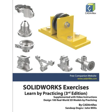 SOLIDWORKS Exercises - Learn by Practicing (3rd Edition): Supplemented with Video Instructions