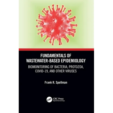 Fundamentals of Wastewater-Based Epidemiology: Biomonitoring of Bacteria, Protozoa, COVID-19, and Other Viruses