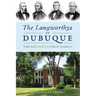 The Langworthys of Dubuque: The Key City's First Family