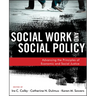 Social Work and Social Policy: Advancing the Principles of Economic and Social Justice