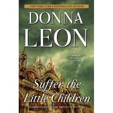 Suffer the Little Children: A Commissario Guido Brunetti Mystery