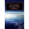 Knowledge Management-Volume 3: Tacit Knowledge and Innovation