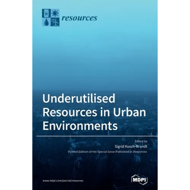 Underutilised Resources in Urban Environments