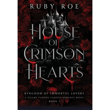 House of Crimson Hearts: A Steamy Vampire Fantasy Romance