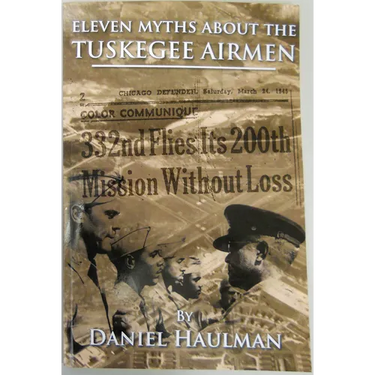 Eleven Myths about the Tuskegee Airmen