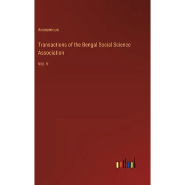 Transactions of the Bengal Social Science Association: Vol. V