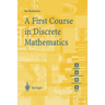 A First Course in Discrete Mathematics