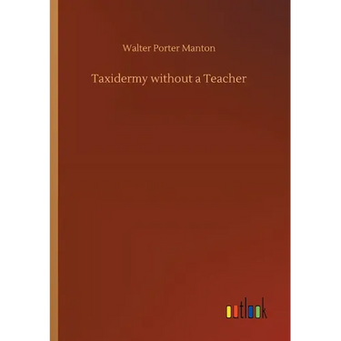 Taxidermy without a Teacher