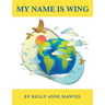 My Name Is Wing