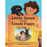 Little Jesus and the Lonely Puppy