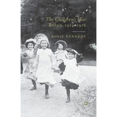 The Children's War: Britain, 1914-1918