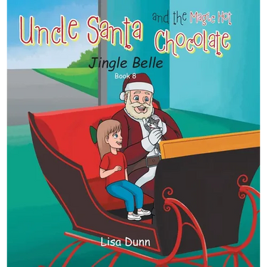 Uncle Santa and the Magic Hot Chocolate: Jingle Belle
